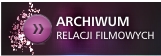 Archiwum relacji filmowych